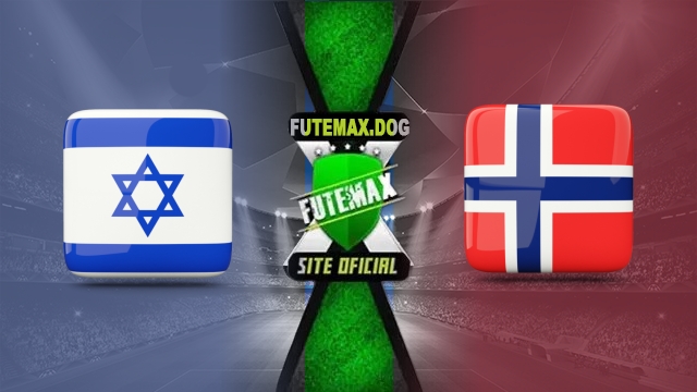 Assistir Israel x Noruega AO VIVO Online 25/03/2025
