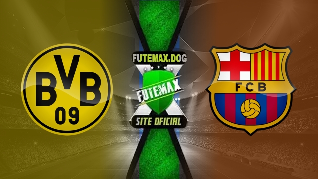 Assistir Borussia Dortmund x Barcelona AO VIVO Online 15/04/2025