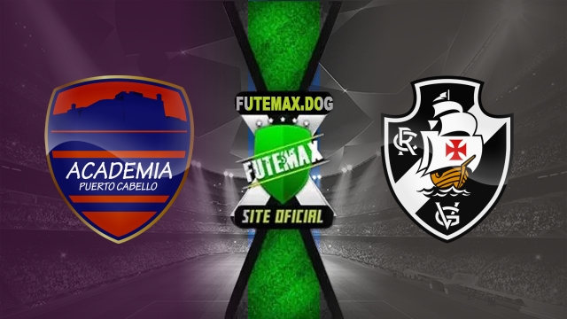 Assistir Academia Puerto Cabello x Vasco AO VIVO Online 07/05/2025