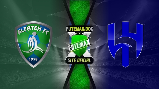 Assistir Al-Fateh x Al-Hilal-ARA AO VIVO Online 16/05/2025