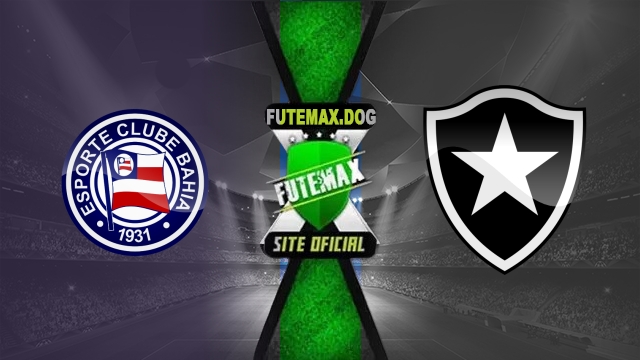 Assistir Bahia x Botafogo AO VIVO Online 03/05/2025