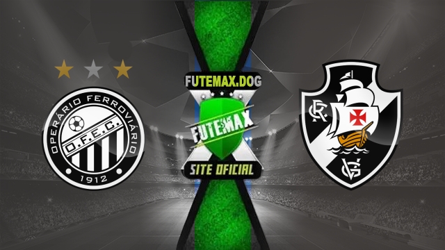 Assistir Operário-PR x Vasco AO VIVO Online 01/05/2025